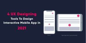 Capture 300x150 - 4 UX Designing Tools To Design Interactive Mobile App in 2021